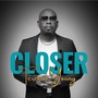 Closer