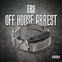 Off House Arrest (Explicit)