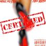 Certified (feat. FBH Raith) [Explicit]