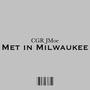 Met In Milwaukee (Explicit)
