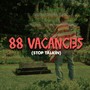 88 VACANCIES (STOP TALKIN) [Explicit]