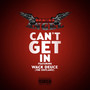 Can't Get In (Explicit)