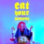 EAT YOUR DEMONS (Explicit)