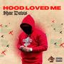 Hood Loved Me (Explicit)