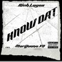 Know Dat (feat. MarijuanaXO) [Explicit]