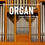 Great Organ Works