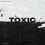 Toxic (feat. Big Zip) [Explicit]