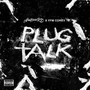 Plug Talk (Explicit)