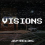 Visions (Explicit)