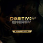 Positive Energy