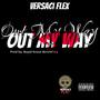 Out My Way (Explicit)