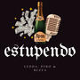 Estupendo (feat. pyro3pm & Buffa) [Explicit]