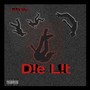 D!e L!t (Explicit)