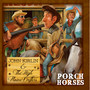 Porch Horses (Explicit)