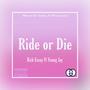 Ride or Die (feat. Young Jay 213) [Explicit]