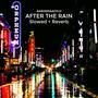 After The Rain (Slowed + Reverb)