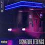 Signature Feelings (Explicit)