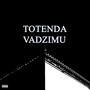 Totenda Vadzimu (Explicit)