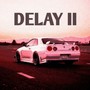 Delay II
