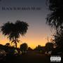 Black Suburban Music (Explicit)