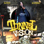 Tunnel Vi$ion