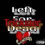 Left For Dead (Explicit)