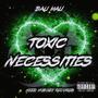 Toxic Necessities (Explicit)