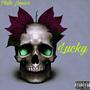 Lucky (Explicit)