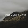 Light and Lament, Vol. 1