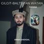 Gilgit-Baltistan Watan (Tarana)