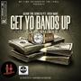 GET YO BANDS UP (feat. RICH MAR) [Explicit]