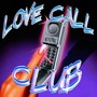 Love Call Club (Explicit)