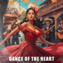 DANCE OF THE HEART