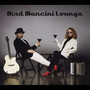 Bird Mancini Lounge