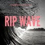 Rip Wave (Explicit)