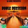 Doble Decisión (feat. Grindell ) [Explicit]