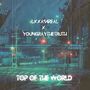 Top Of The World (Explicit)