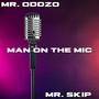 Man on the Mic (feat. Mr. Skip)