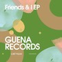 Friends & I EP