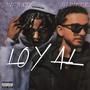 Loyal (feat. SoufBaby) [Explicit]