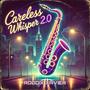 Careless whisper 2.0 (Radio Edit)