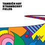 También Hay Strawberry Fields (feat. Damián Palacios & Gabriel Simonet)