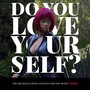 Do You Love Yourself? (Explicit)