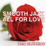 Smooth Jazz All For Love