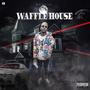 Waffle House (Explicit)