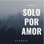 Solo por Amor