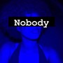 Nobody