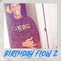 Birthday Flow 2 (Explicit)