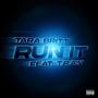 Run It (feat. T.R.A.V) [Explicit]