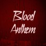 Blood Anthem